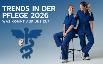 Trends in der Pflege 2026: Was kommt auf uns zu?