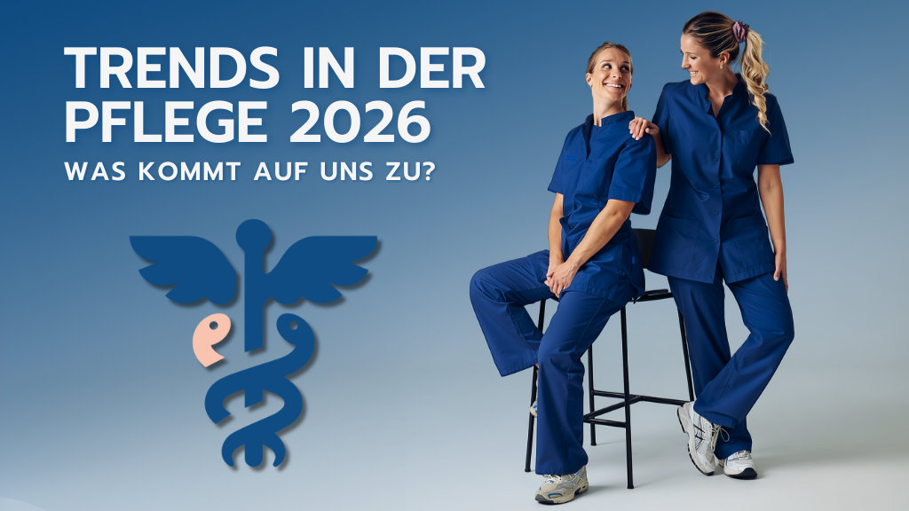 Trends in der Pflege 2026 Fachkräftemangel Arbeitsbedingungen Pflegekräfte